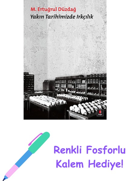 Yakın Tarihimizde Irkçılık + Renkli Fosforlu Kalem