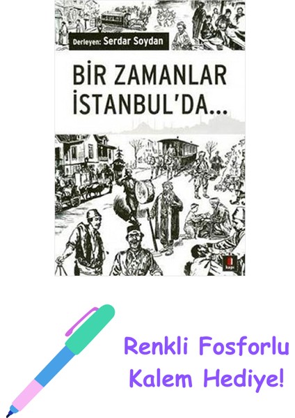 Bir Zamanlar Istanbul'da... + Renkli Fosforlu Kalem