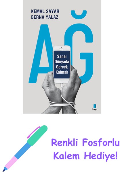 Ağ - Sanal Dünyada Gerçek Kalmak + Renkli Fosforlu Kalem