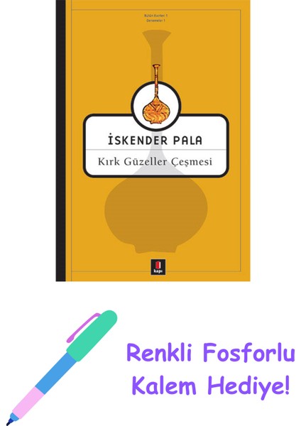 Kırk Güzeller Çeşmesi + Renkli Fosforlu Kalem