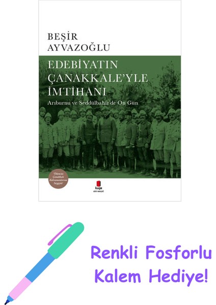 Edebiyatın Çanakkale’yle Imtihanı (Ciltli) + Renkli Fosforlu Kalem