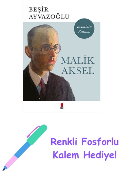 Malik Aksel - Evimizin Ressamı + Renkli Fosforlu Kalem