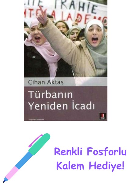 Türbanın Yeniden Icadı + Renkli Fosforlu Kalem