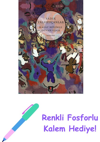 Hayat Müzikle Devam Eder + Renkli Fosforlu Kalem