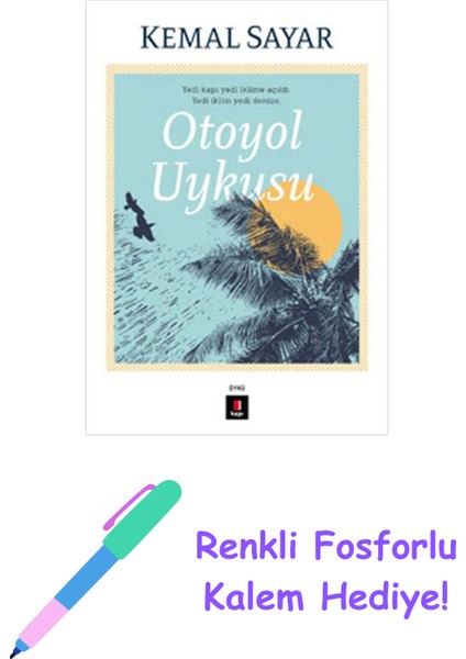 Otoyol Uykusu + Renkli Fosforlu Kalem