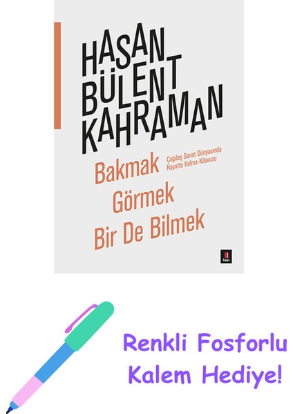 Bakmak Görmek Bir De Bilmek + Yapışkanlı Not Kağıdı
