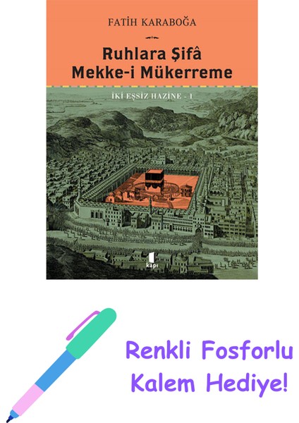 Ruhlara Şifâ - Mekke-I Mükerreme (Ciltli) + Yapışkanlı Not Kağıdı