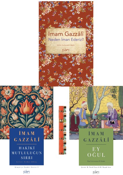 Ey Oğul- Ilim Yolcusunun El Kitabı, Neden Iman Ederiz, Hakiki Mutluluğun Sırrı(3kitap)-Imam Gazzâlî