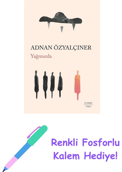 Yağmurda + Renkli Fosforlu Kalem