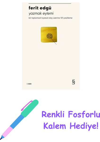 Yazmak Eylemi + Renkli Fosforlu Kalem