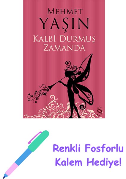 Kalbi Durmuş Zamanda + Renkli Fosforlu Kalem