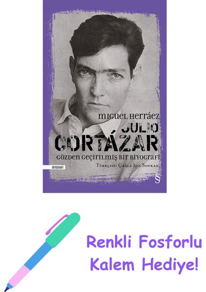 Julio Cortázar: Gözden Geçirilmiş Bir Biyografi (Ciltli) + Renkli Fosforlu Kalem