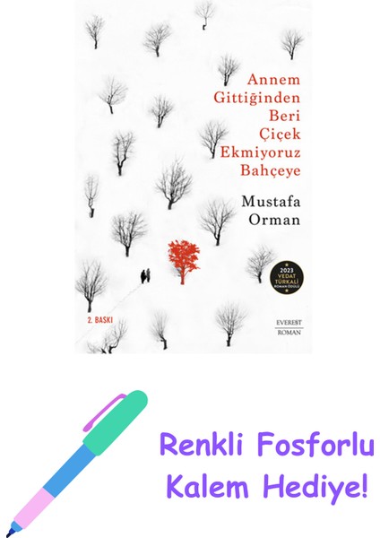 Annem Gittiğinden Beri Çiçek Ekmiyoruz Bahçeye + Renkli Fosforlu Kalem