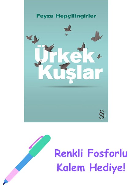 Ürkek Kuşlar + Renkli Fosforlu Kalem