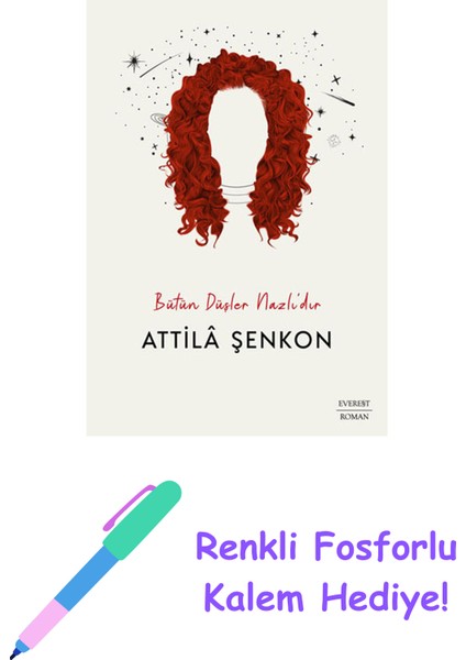 Bütün Düşler Nazlı’dır + Renkli Fosforlu Kalem