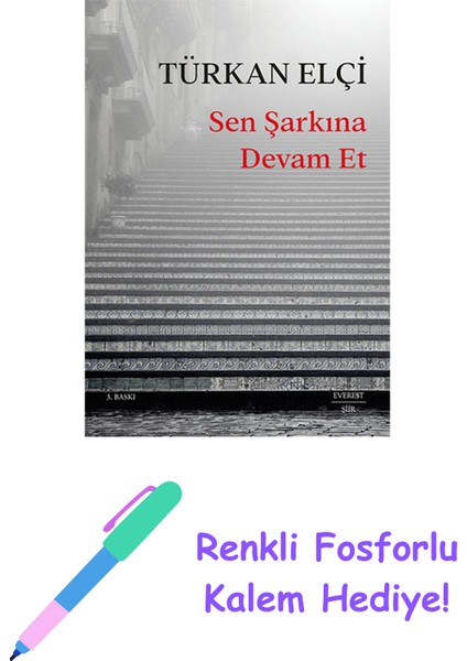 Sen Şarkına Devam Et + Renkli Fosforlu Kalem