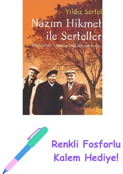 Nazım Hikmet ile Serteller + Renkli Fosforlu Kalem