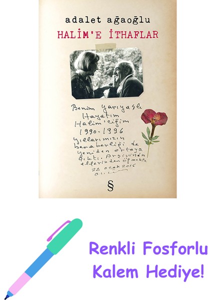 Halim'e Ithaflar + Renkli Fosforlu Kalem