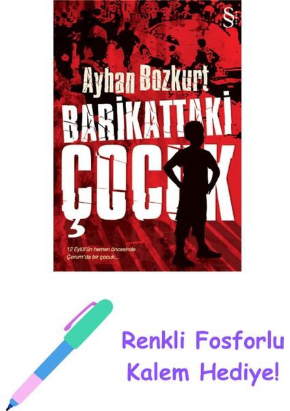 Barikattaki Çocuk + Renkli Fosforlu Kalem