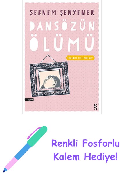 Dansözün Ölümü + Renkli Fosforlu Kalem