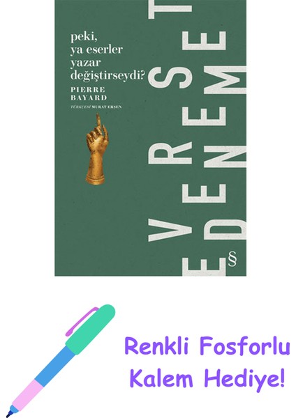 Peki, Ya Eserler Yazar Değiştirseydi? + Renkli Fosforlu Kalem