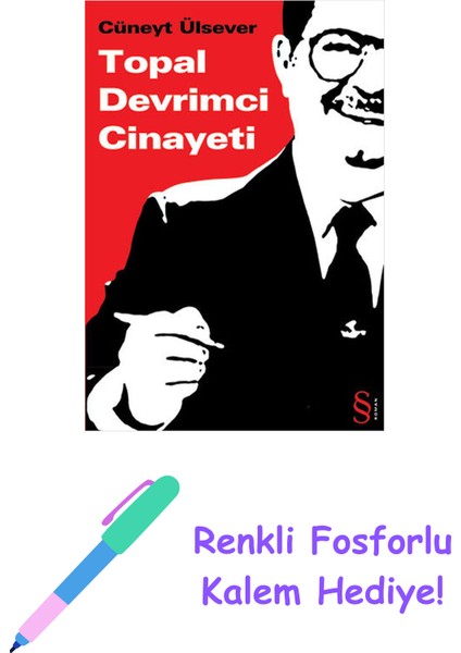 Topal Devrimci Cinayeti + Renkli Fosforlu Kalem