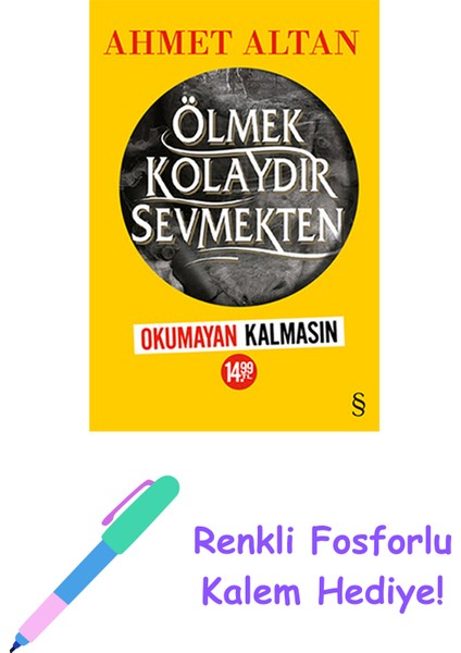 Ölmek Kolaydır Sevmekten (Okumayan Kalmasın) + Yapışkanlı Not Kağıdı