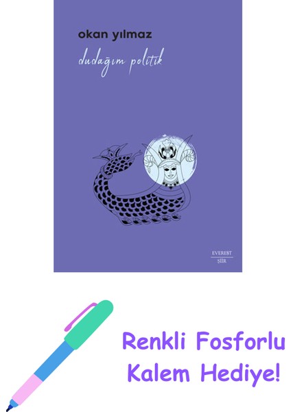 Dudağım Politik + Renkli Fosforlu Kalem