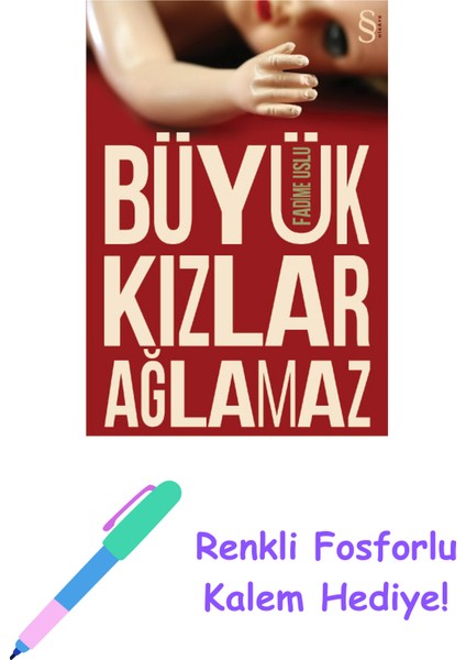 Büyük Kızlar Ağlamaz + Renkli Fosforlu Kalem