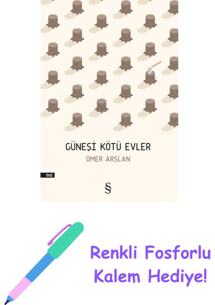 Güneşi Kötü Evler + Yapışkanlı Not Kağıdı