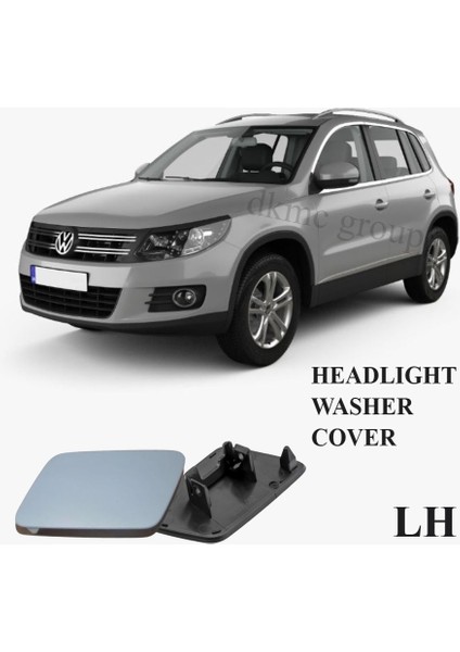 TİGUAN FAR YIKAMA KAPAĞI SOL ASTARLI 2012 2013 2014 2015 MODELLER İÇİN