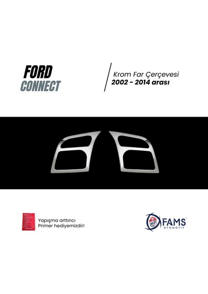 Ford Connect Krom Far Çerçevesi 2 Parça 2002-2014 Paslanmaz Çelik fiyatları