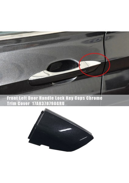 Ön Sol Kapı Kolu Kilidi Anahtar Kapağı Krom 17A837879AGRU Siyah (Yurt Dışından)