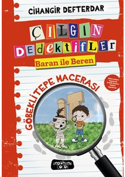 Göbeklitepe Macerası - Çılgın Dedektifler Baran ile Beren