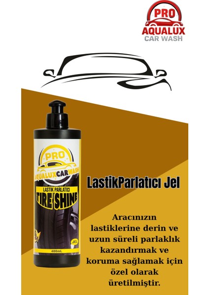 Proaqualuxcarwash Hızlı Cila - Lastik Parlatıcı (Jel) modelleri