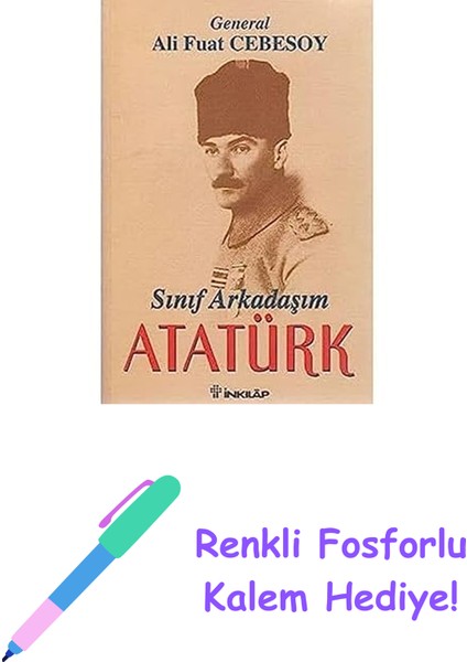 Sınıf Arkadaşım Atatürk + Renkli Fosforlu Kalem
