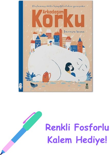 Arkadaşım Korku + Renkli Fosforlu Kalem