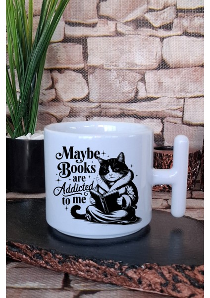 Maybe Books Are Addicted To Me Yazılı Komik Kitap Sever Hediye T Kulplu Latte Fincanı Kupa Bardak