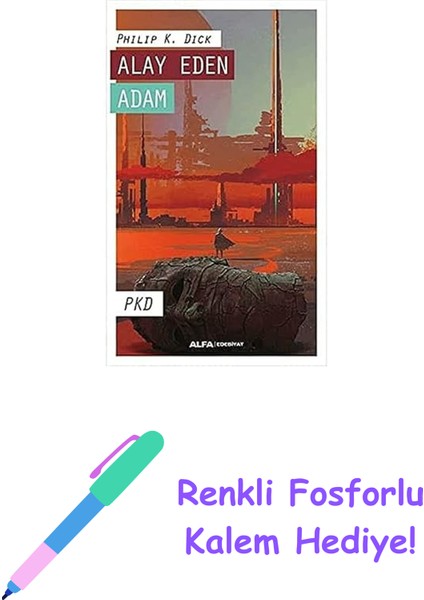 Alay Eden Adam + Renkli Fosforlu Kalem