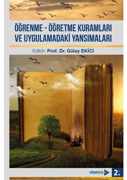 Öğrenme - Öğretme Kuramları ve Uygulamadaki Yansımaları