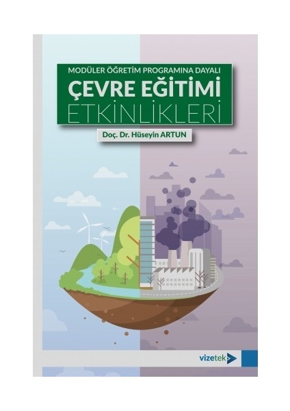 Modüller Öğretim Programına Dayalı Çevre Eğitimi Etkinlikleri - Hüseyin Artun