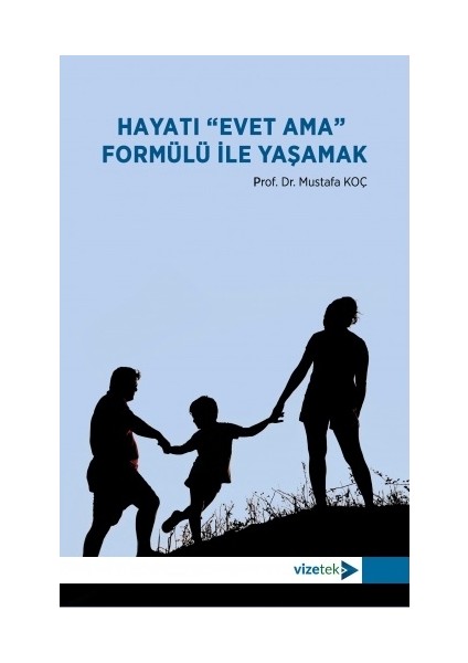 Hayatı "Evet Ama" Formülü ile Yaşamak