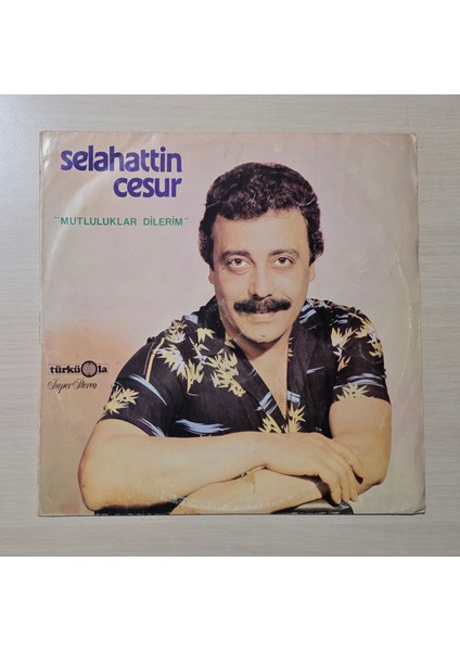 Selahattin Cesur - Mutluluklar Dilerim - 1983 - Dönem Baskı Plak - Longplay - Lp