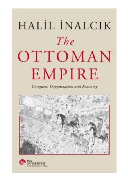 Alfa Kalem+ The Ottoman Empire (Ciltli) (Halil Inalcık) Yeni Tarih Koç Üni Kitap fırsatları