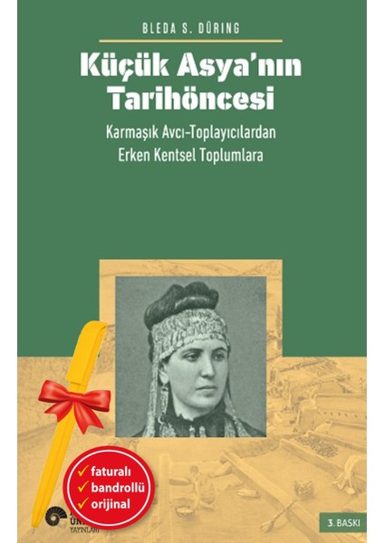 Alfa Kalem+ Küçük Asya’nın Tarih Öncesi (Bleda S. Düring) Yeni Tarih Koç Üni Kitap