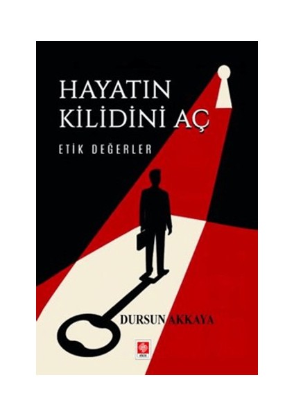 Hayatın Kilidini Aç - Etik Değerler Dursun Akkaya
