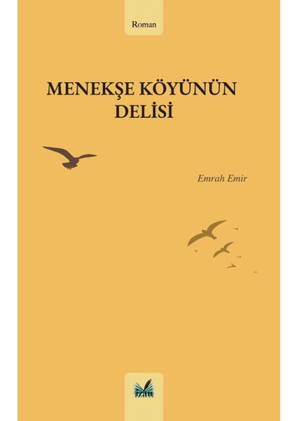 Menekşe Köyünün Delisi