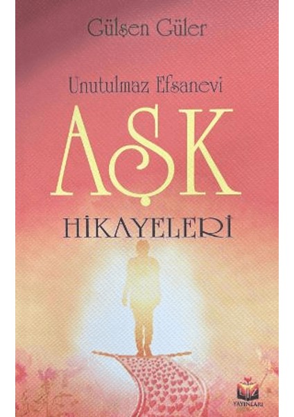 Unutulmaz Efsanevi Aşk Hikayeleri