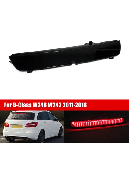 Siyah Lens LED Yüksek Seviye Üçüncü Fren Stop Lambası B Sınıfı W246 W242 2011-2018 A2468200156 (Yurt Dışından)