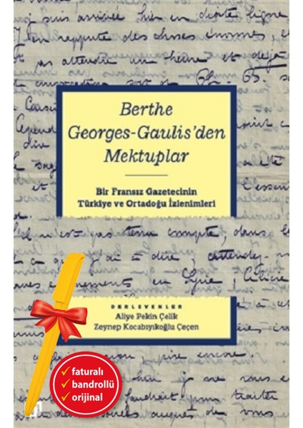 Alfa Kalem+ Berthe Georges Gaulis'den Mektuplar(Aliye Pekin Çelik & Zeynep Kocabıyıkoğlu Çeçen) Yeni